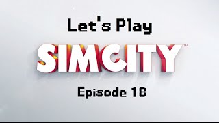 Lets Play SimCity 5  Episode 18 Police Precinct International Airport and HQ Upgrading [upl. by Yecniuq]