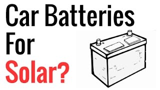 Car Batteries For Solar [upl. by Corty]