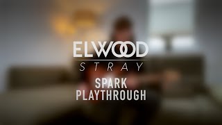 Elwood Stray  Spark Official Guitar Playthrough [upl. by Mailliw]