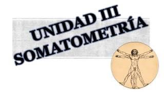 Unidad III Somatometria [upl. by Roanna]