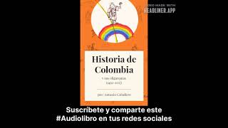 COLOMBIA Y SUS OLIGARQUÍAS Parte 10 de Antonio Caballero [upl. by Chaim]