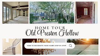 Luxury Home Tour in Old Preston Hollow Dallas – Inside a Stunning Estate  CoatsHomescom [upl. by Gustafsson]