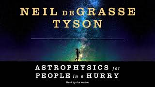 Astrophysics for People in a Hurry by Neil deGrasse Tyson  Audiobook Sample [upl. by Rind61]