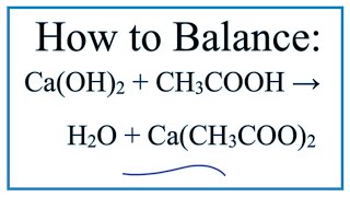 How to Balance CaOH2  CH3COOH  H2O  CaCH3COO2 Calcium hydroxide  Acetic acid [upl. by Llemar]