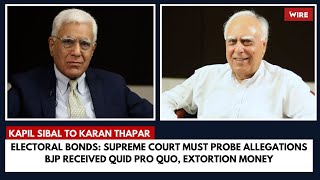 Electoral Bonds Supreme Court Must Probe Allegations BJP Received Quid Pro Quo Extortion Money [upl. by Tertius]