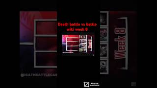 Death battle vs battle wiki week 8 [upl. by Olnay]