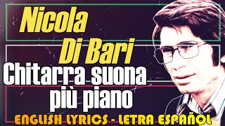 CHITARRA SUONA PIU PIANO  Nicola di Bari 1971 English Lyrics Letra Español testo italiano [upl. by Suirada]