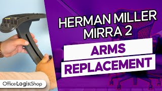 How to replace Herman Miller Mirra 2 Arms BEGINNERS GUIDE [upl. by Akeimahs]