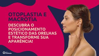 Otoplastia e Macrotia Descubra o Posicionamento Estético das Orelhas e Transforme sua Aparência [upl. by Kcirdle]