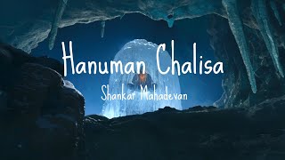 Hanuman Chalisa ♬  Shankar Mahadevan  LYRICAL [upl. by Meihar]