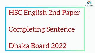 HSC Completing Sentence  Dhaka Board 2022  HSC English 2nd  Hsc Guru  Clauses Phrases [upl. by Ynabla]