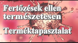 Fertőzések ellen természetesen  Terméktapasztalat [upl. by Dlorad]