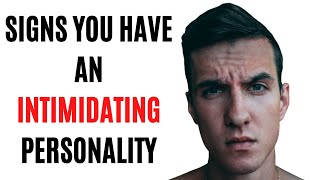 15 Signs You Have an Intimidating Personality [upl. by Nomelif]