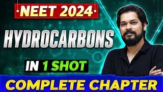 HYDROCARBONS in One Shot  Complete Chapter Of Organic Chemistry  NEET 2024 [upl. by Shira]