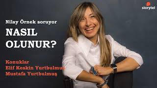 NasılOlunur Podcast 76 Bölüm  Elif Keskin Yurtbulmuş ve Mustafa Yurtbulmuş [upl. by Sabella502]