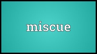 Miscue Meaning [upl. by Homere485]