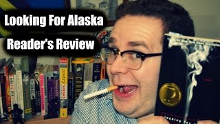 Review  Looking For Alaska John Green  Stripped Cover Lit Readers Review [upl. by Susej147]