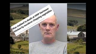 Murder in HMP Dartmoor Alex Cusworth killed by a convicted murderer in Dartmoors kitchen [upl. by Amilb]