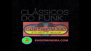 Programa Clássicos Do Funk  Com a CurtiSom Rio [upl. by Acisse]