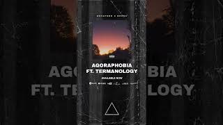 Agoraphobia ft Termanology OUT NOW [upl. by Ahseiyn]