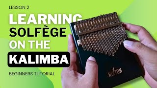 Learning Solfège on the Kalimba Lower amp Higher Notes  Beginners Tutorial  Gamz Kalimba [upl. by Rois832]