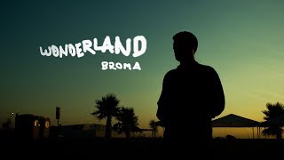 Broma  WONDERLAND Official Video [upl. by Allehs305]