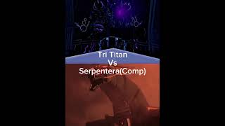 Tri Titan vs SerpenteraComp Dustinisgoat W or L [upl. by Magda]