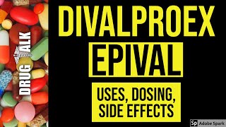 Divalproex Epival  Uses Dosing Side Effects [upl. by Thorlie619]