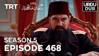 Payitaht Sultan Abdulhamid Episode 468  Season 5 [upl. by Rdnaskela]