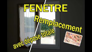 Remplacement fenetre en depose totale [upl. by Aceber]