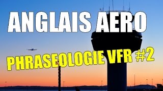 Anglais aéro  Phraséologie VFR 2 [upl. by Godbeare404]