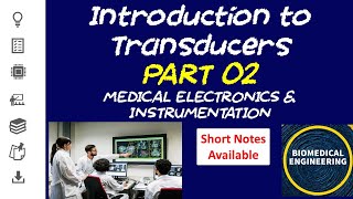 INTRODUCTION To TRANSDUCERS SENSORS Medical electronics amp Biomedical Instrumentation Part 2 [upl. by Hazel]