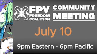 20240710 FPV Freedom Coalition Community Meeting Livestream [upl. by Barvick]