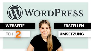 WordPress Webseite erstellen 💻 einfache Anleitung für deine eigene Webseite 👉 Teil 2 [upl. by Corissa]