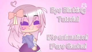 Eye Blinking Tutorial  No drawing animation or green screens required  Gacha Club Tutorial [upl. by Ohara233]