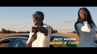 Petit Bozard  Maman je taime Clip officiel [upl. by Nnylhsa]