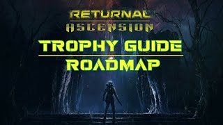 Returnal Ascension DLC  Full Trophy Guide amp Roadmap [upl. by Nhguaved]