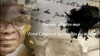 Histoire dOutremer Aimé Césaire et les révoltes du monde [upl. by Kcin]