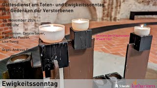 Gottesdienst am Toten und Ewigkeitssonntag mit Gedenken der Verstorbenen [upl. by Andromada]