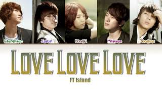 FT Island Love Love Love Lyrics Engsub Indosub [upl. by Holub]