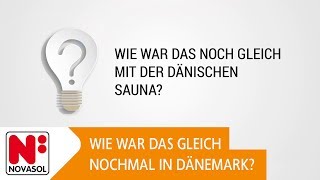 Wie war das noch gleich mit der dänischen Sauna  NOVASOL [upl. by Aicrop7]