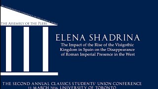 Elena Shadrina The Visigothic Kingdom amp the Disappearance of Roman Imperial Presence [upl. by Baggs]