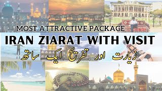 Most attractive Iran Ziarat with Iran visit Package  Complete by air Ziyarat with visit Iran 2024🇮🇷 [upl. by Mixie193]