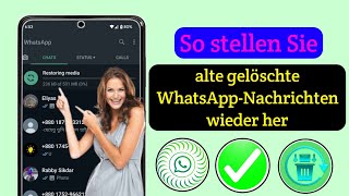 So stellen Sie alte gelöschte WhatsAppNachrichten wieder her [upl. by Rowen715]