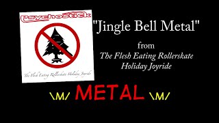 Jingle Bell Metal  LYRICS by Psychostick Official [upl. by Corbett302]