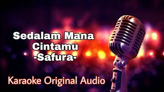 Sedalam Mana Cintamu  Safura Karaoke Original Audio [upl. by Tertia625]