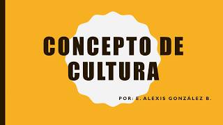 Concepto de Cultura en Antropología [upl. by Meares]