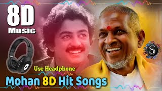 மோகன் இளையராஜா 8D பாடல்கள்  Mohan amp ilayaraja Melody Tamil Songs in 8D Effect  8D Tamil Songs [upl. by Ezzo520]