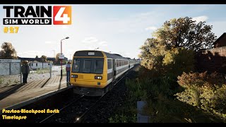 Train Sim World 4 27 PrestonBlackpool NorthBR47PrestonBlackpoolOrmskirkTimelapse [upl. by Ahsasal761]