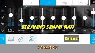 Berjuang sampai mati  Gammaone karaoke versi music maker JAM [upl. by Noseimaj]